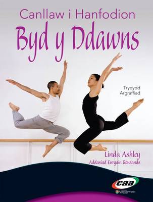 Canllaw I Hanfodion Byd Y Ddawns - 