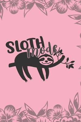 sloth mode weekly planner for sloth lovers plan activities daily to do schedule and priorities small compact 6x9 size for portability cute branch design